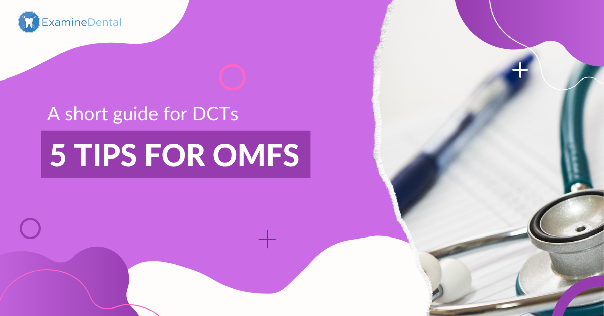 5 tips for OMFS - Guide for DCTs