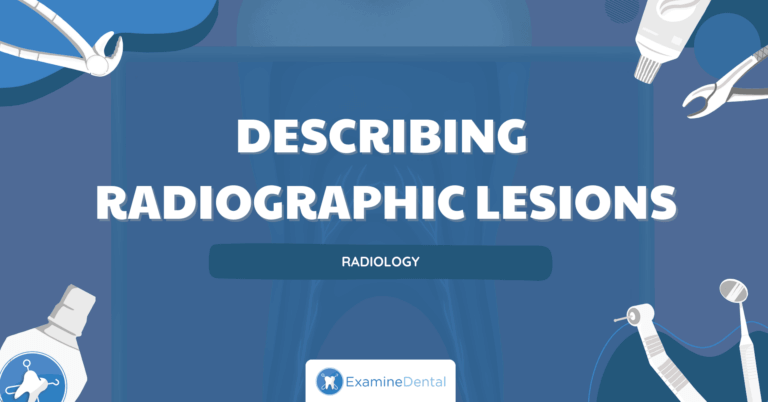 Describing Radiographic Lesions - ExamineDental