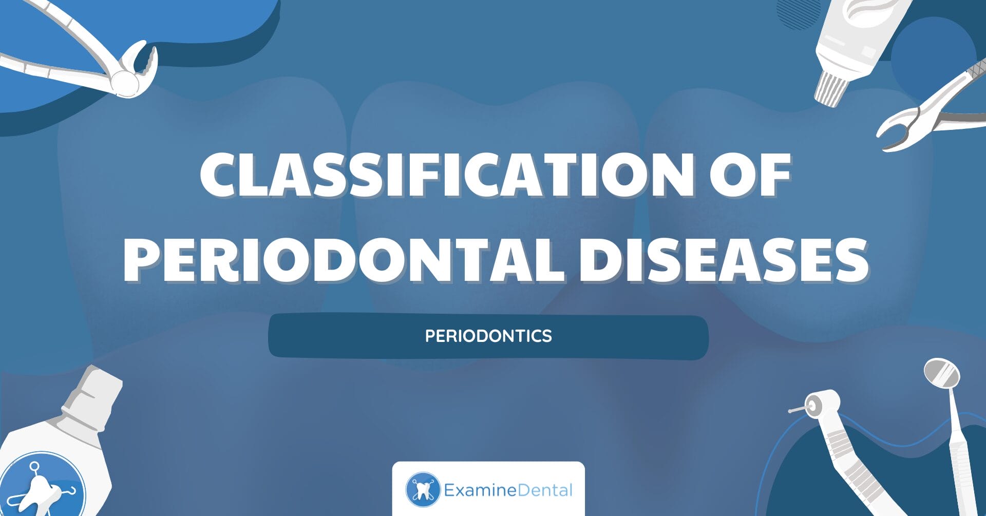 Classification of Periodontal Diseases